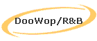 DooWop/R&B